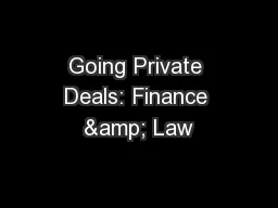 Going Private Deals: Finance & Law