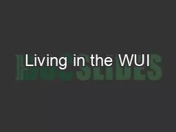 Living in the WUI
