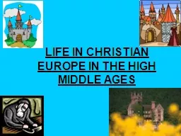 LIFE IN CHRISTIAN EUROPE IN THE HIGH MIDDLE AGES