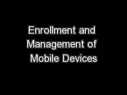 Enrollment and Management of Mobile Devices