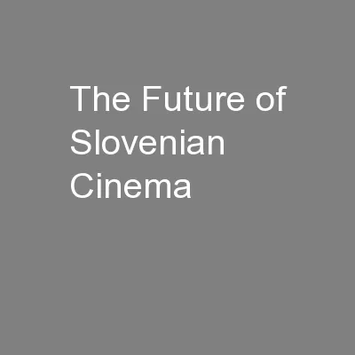 The Future of Slovenian Cinema
