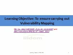Learning Objective: To ensure carrying out Vulnerability Ma