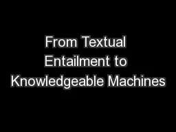 From Textual Entailment to Knowledgeable Machines