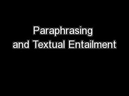 Paraphrasing and Textual Entailment