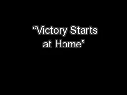   “Victory Starts at Home”