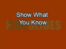 Show What You Know