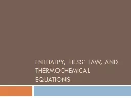 Enthalpy, Hess’ law, and thermochemical equations