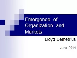 Emergence of Organization and Markets