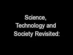 Science, Technology and Society Revisited: