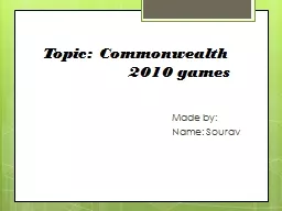 Topic: Commonwealth  			2010 games