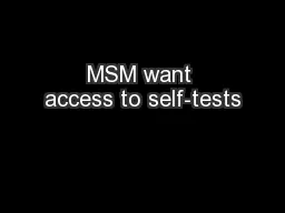 MSM want access to self-tests