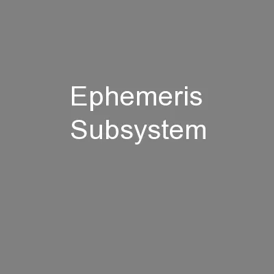 Ephemeris Subsystem