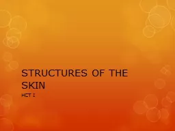 STRUCTURES OF THE SKIN