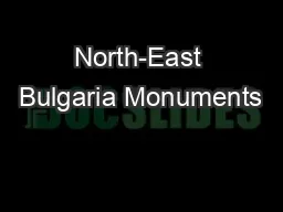 North-East Bulgaria Monuments