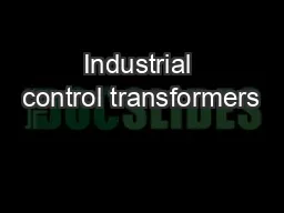 Industrial control transformers