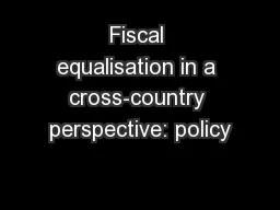 Fiscal equalisation in a cross-country perspective: policy