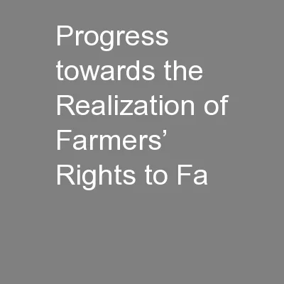 Progress towards the Realization of Farmers’ Rights to Fa