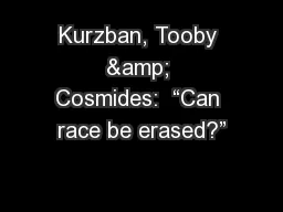 Kurzban, Tooby & Cosmides:  “Can race be erased?”