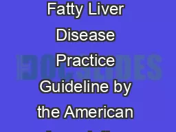 AASLDPRACTICEGUIDELINE The Diagnosis and Management of NonAlcoholic Fatty Liver Disease