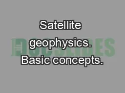 Satellite geophysics. Basic concepts.