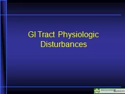 GI Tract Physiologic Disturbances