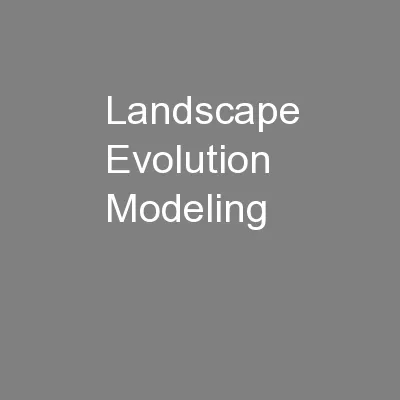 Landscape Evolution Modeling