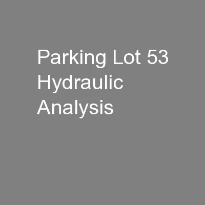 Parking Lot 53 Hydraulic Analysis