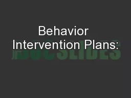 Behavior Intervention Plans: