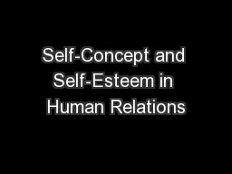 Self-Concept and Self-Esteem in Human Relations