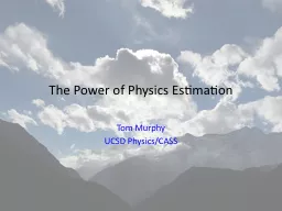 The Power of Physics Estimation