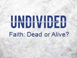 Faith: Dead or Alive?