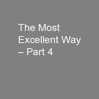 The Most Excellent Way – Part 4