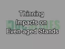 Thinning Impacts on Even-aged Stands