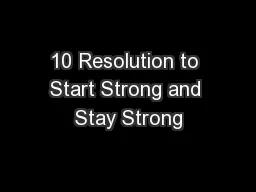 10 Resolution to Start Strong and Stay Strong