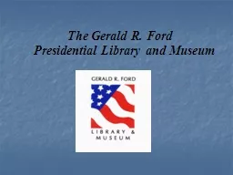 The Gerald R. Ford