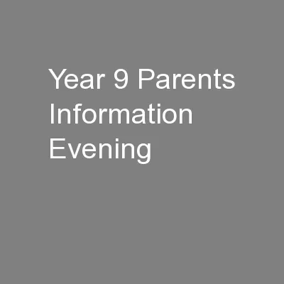 Year 9 Parents Information Evening