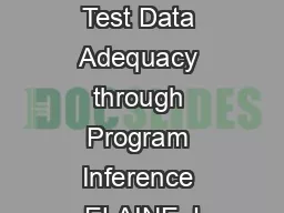 Assessing Test Data Adequacy through Program Inference ELAINE J