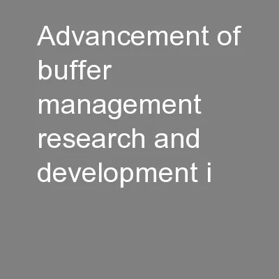Advancement of Buffer Management Research and Development i