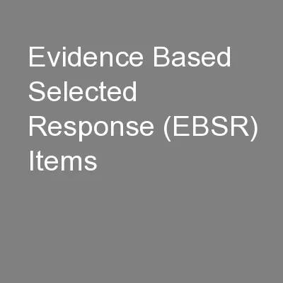 Evidence Based Selected Response (EBSR) Items