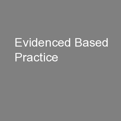 Evidenced Based Practice