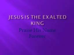 Jesus is the exalted King