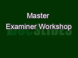 Master Examiner Workshop