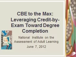 CBE to the Max: Leveraging Credit-by-Exam Toward Degree Com