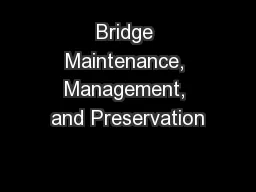 Bridge Maintenance, Management, and Preservation