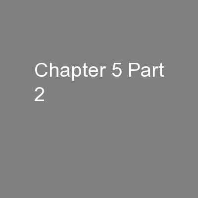 Chapter 5 Part 2
