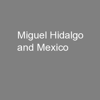 Miguel Hidalgo and Mexico