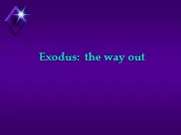 Exodus:  the way out