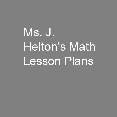 Ms. J. Helton’s Math Lesson Plans
