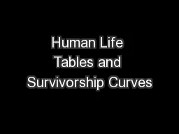 Human Life Tables and Survivorship Curves