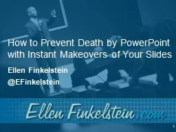 How to Prevent Death by PowerPoint with Instant Makeovers o